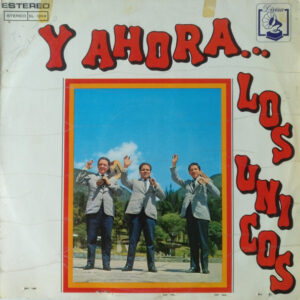 Los Unicos (4) - Y Ahora... Los Unicos-0