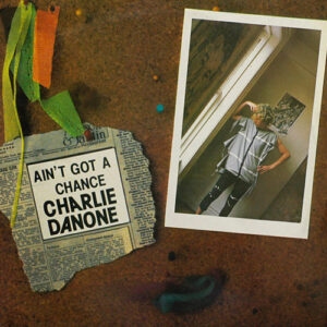 Charly Danone - You Ain't Got A Chance-0