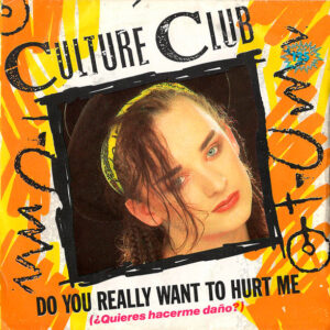 Culture Club - Do You Really Want To Hurt Me = ¿Quieres Hacerme Daño?-0