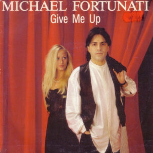 Michael Fortunati - Give Me Up-0