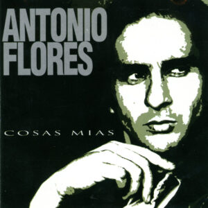 Antonio Flores - Cosas Mías-0