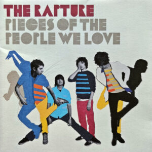 The Rapture - Pieces Of The People We Love-0