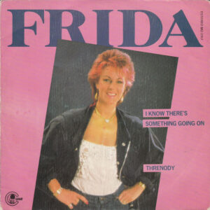 Frida - I Know There's Something Going On-0