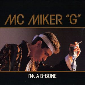 MC Miker G - I'm A B-Bone-0