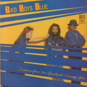 Bad Boys Blue - I Wanna Hear Your Heartbeat ›Sunday Girl‹-0