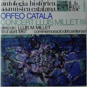 Orfeó Català , Lluís Maria Millet - Concert Lluís Millet (1867-1941). Commemoració Del Centenari-0
