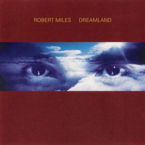 Robert Miles - Dreamland-0