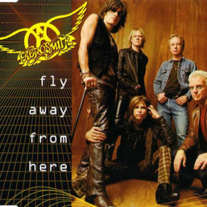 Aerosmith - Fly Away From Here-0