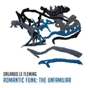 Orlando Le Fleming - Romantic Funk: The Unfamiliar-0