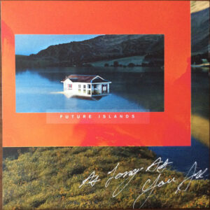 Future Islands - As Long As You Are-0