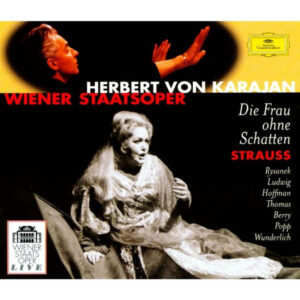 Richard Strauss - Leonie Rysanek · Christa Ludwig · Grace Hoffman · Jess Thomas · Walter Berry · Lucia Popp · Fritz Wunderlich · Orchester Der Wiener Staatsoper · Herbert von Karajan - Die Frau Ohne Schatten-0