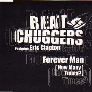 Beatchuggers Featuring Eric Clapton - Forever Man (How Many Times?)-0