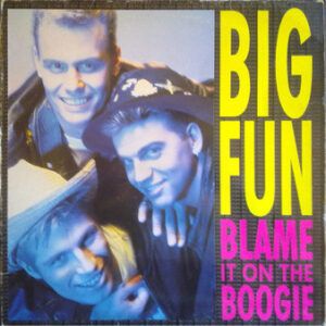 Big Fun - Blame It On The Boogie-0