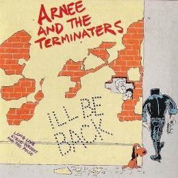 Arnee And The Terminaters - I'll Be Back-0