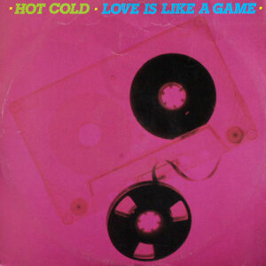 Hot Cold - Love Is Like A Game-0