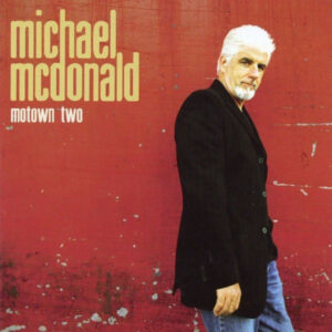 Michael McDonald - Motown Two-0