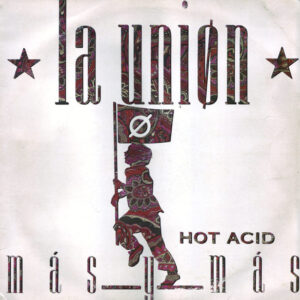 La Unión - Más Y Más (Hot Acid)-0