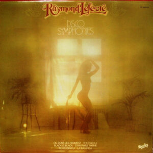 Raymond Lefèvre - Disco Symphonies ("Sinfonias De Discoteca") -0
