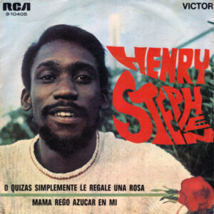 Henry Stephen - O Quizás Simplemente Le Regale Una Rosa / Mamá Regó Azúcar En Mi-0