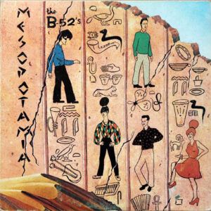 The B-52's - Mesopotamia-0