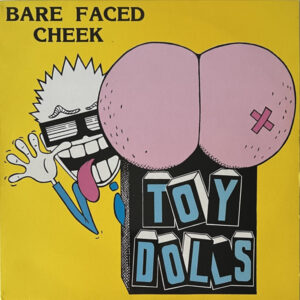 Toy Dolls - Bare Faced Cheek-0