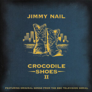 Jimmy Nail - Crocodile Shoes II-0