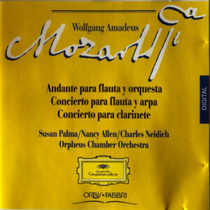 Wolfgang Amadeus Mozart, Susan Palma, Nancy Allen (2), Charles Neidich, Orpheus Chamber Orchestra - Andante Para Flauta Y Orquesta - Concierto Para Flauta Y Arpa- Concierto Para Clarinete -0