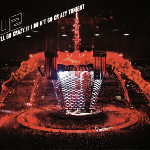 U2 - I'll Go Crazy If I Don't Go Crazy Tonight-0