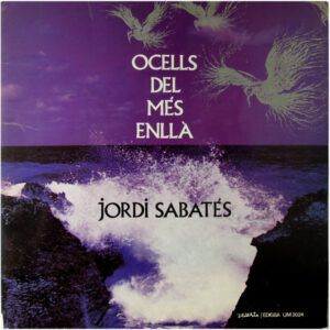 Jordi Sabates - Ocells Del Més Enllà-0
