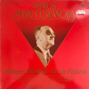 Julio Gómez (3) - Joaquín Rodrigo - Tomás Luis De Victoria - Genios De La Música Española -0