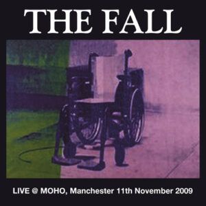 The Fall - Live @ MOHO, Manchester 11th November 2009 -0