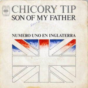 Chicory Tip - Son Of My Father-0