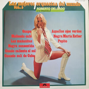 Roberto Delgado & His Orchestra - Las Mejores Orquestas Del Mundo Vol. 5-0