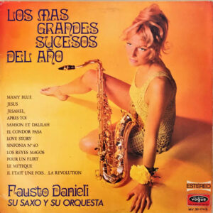 Fausto Danieli, Son Saxophone Et Son Orchestre - Los Mas Grandes Sucesos Del Año-0