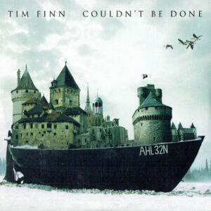 Tim Finn - Couldn't Be Done-0