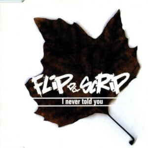 Flip Da Scrip - I Never Told You-0