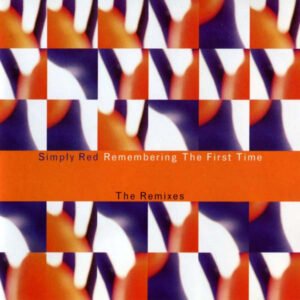 Simply Red - Remembering The First Time (The Remixes)-0
