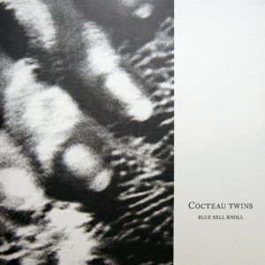 Cocteau Twins - Blue Bell Knoll-0