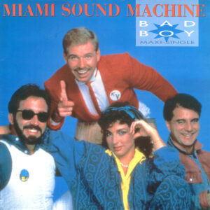 Miami Sound Machine - Bad Boy-0