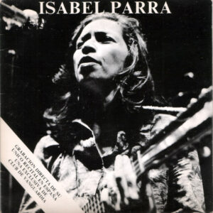Isabel Parra - Recuerdo Y Anticipación De Isabel Parra-0