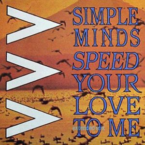 Simple Minds - Speed Your Love To Me-0