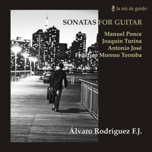 Manuel María Ponce Cuéllar, Federico Moreno Torroba, Joaquín Turina, Antonio José (2), Álvaro Rodríguez F.J. - Sonatas For Guitar-0