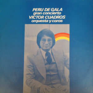 Víctor Cuadros Y Su Orquesta - Perú De Gala (Gran Concierto)-0