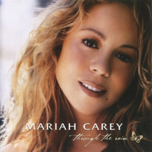 Mariah Carey - Through The Rain-0