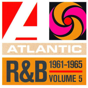 Various - Atlantic R&B 1947-1974 - Volume 5: 1961-1965-0
