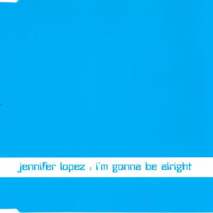 Jennifer Lopez - I'm Gonna Be Alright-0