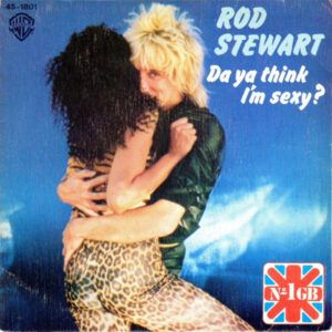 Rod Stewart - Da Ya Think I'm Sexy?-0