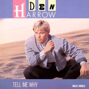 Den Harrow - Tell Me Why-0