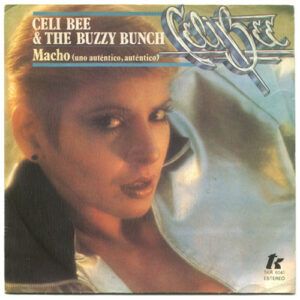 Celi Bee & The Buzzy Bunch - Macho (Uno Auténtico, Auténtico)-0