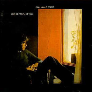Joan Manuel Serrat - Per Al Meu Amic-0